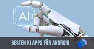 Die 11 besten KI Apps für Android im Test