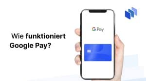 wie funktioniert google pay