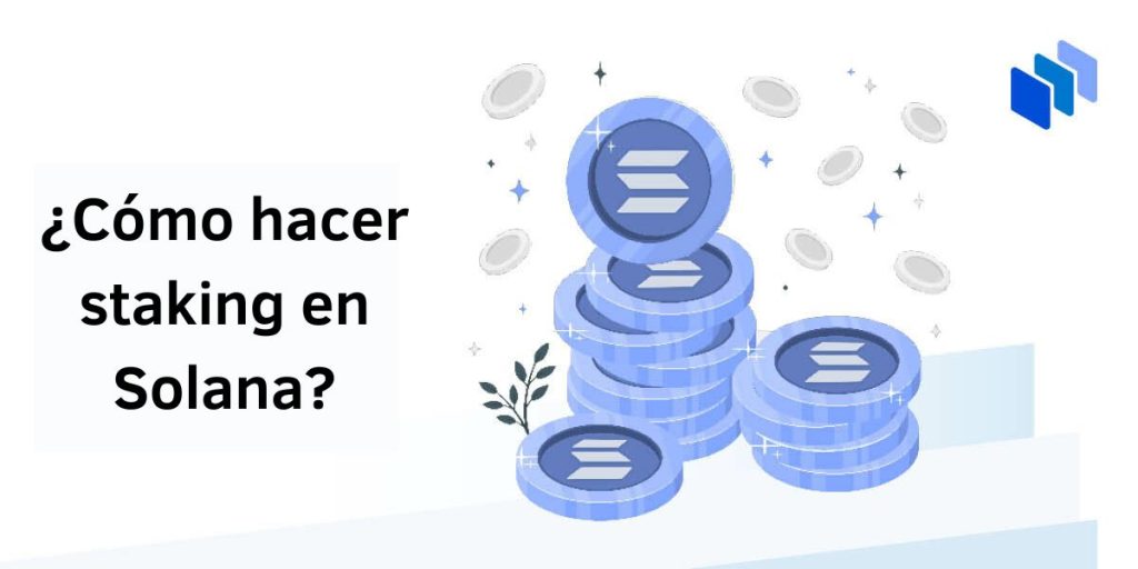 Guía para hacer staking en Solana