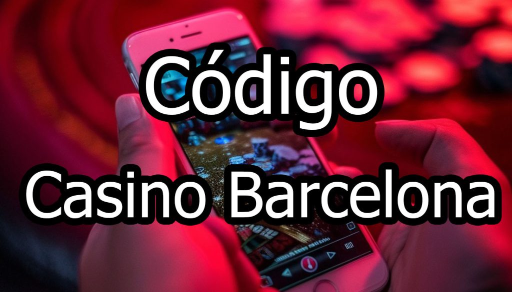 Código promocional casino Barcelona