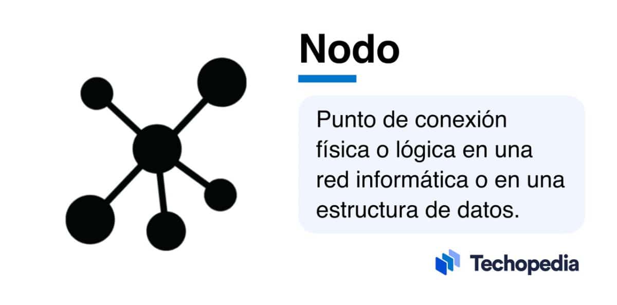 ¿Qué es un nodo? Principales tipos y características