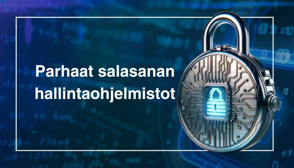 Parhaat salasanan hallintaohjelmistot