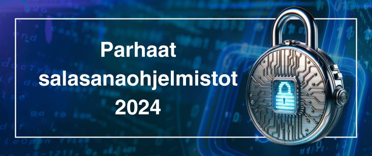 Parhaat salasanaohjelmistot 2024