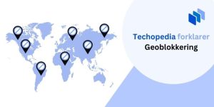 Techopedia forklarer geoblokkering