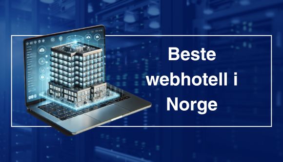 Beste webhotell i Norge