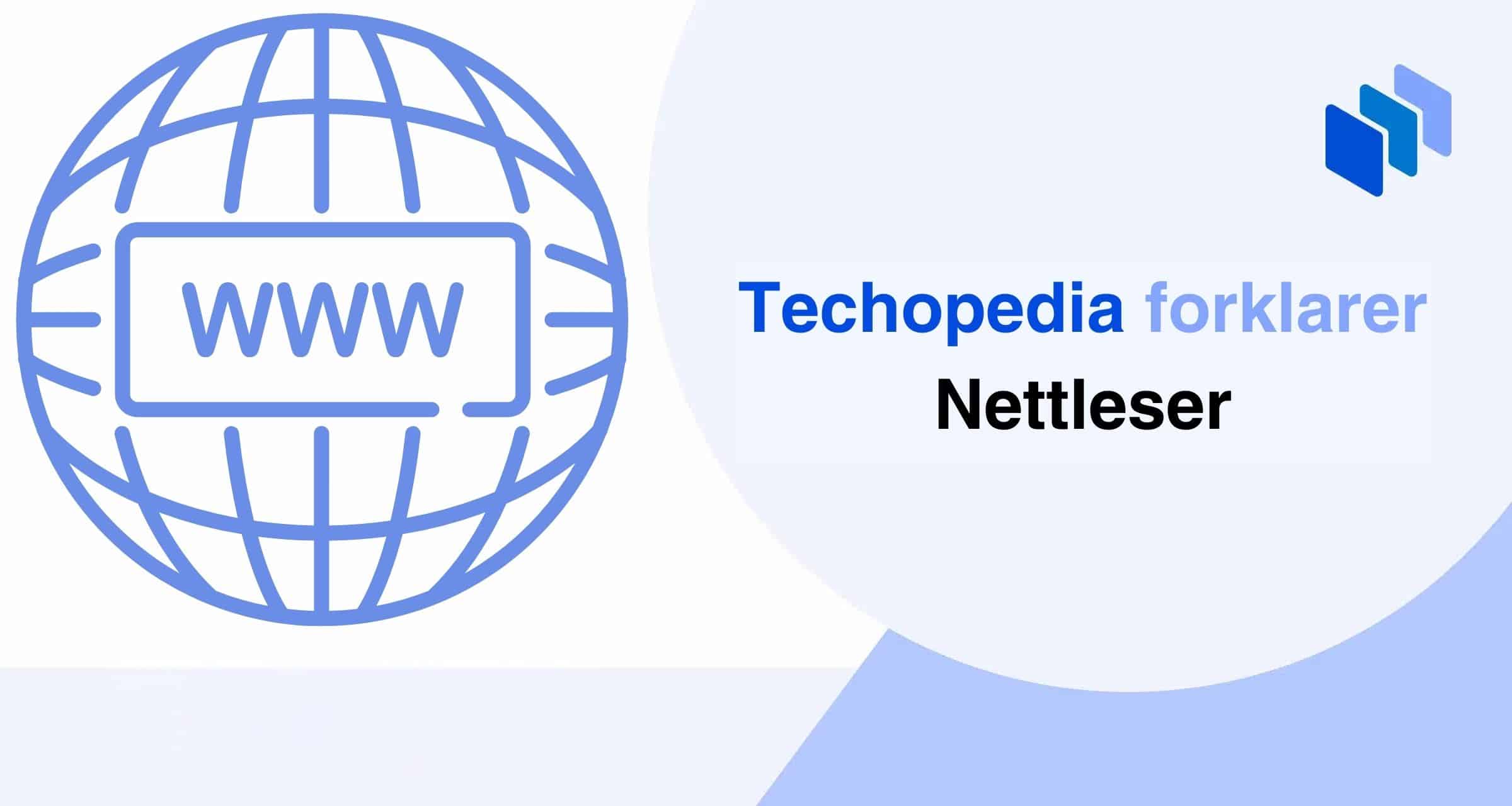 Techopedia forklarer Nettleser