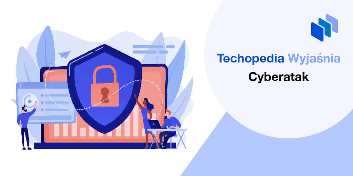 techopedia wyjaśnia cyberatak