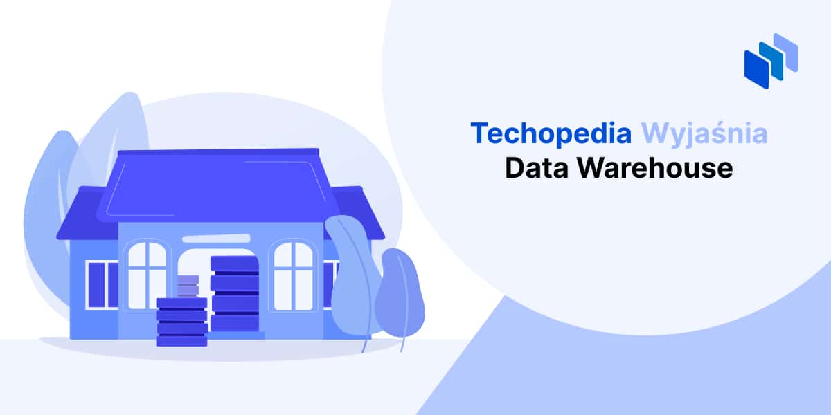 techopedia wyjaśnia data warehouse