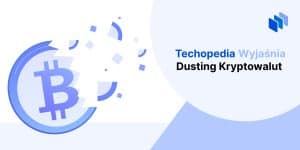 techopedia wyjaśnia dusting kryptowalut