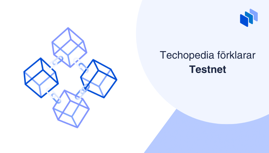 Illustration av sammanlänkade block som symboliserar ett testnet brevid texten Techopedia förklarar Testnet.