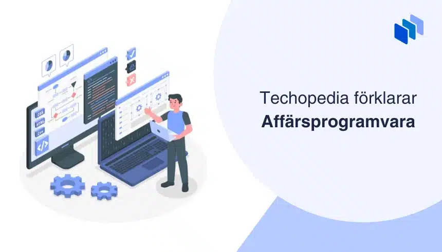 Techopedia förklarar affärsprogramvara med en illustration av en person som arbetar med datorer och olika tekniska system.