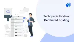 Illustration av en person som hanterar servrar med texten Techopedia förklarar dedikerad hosting.