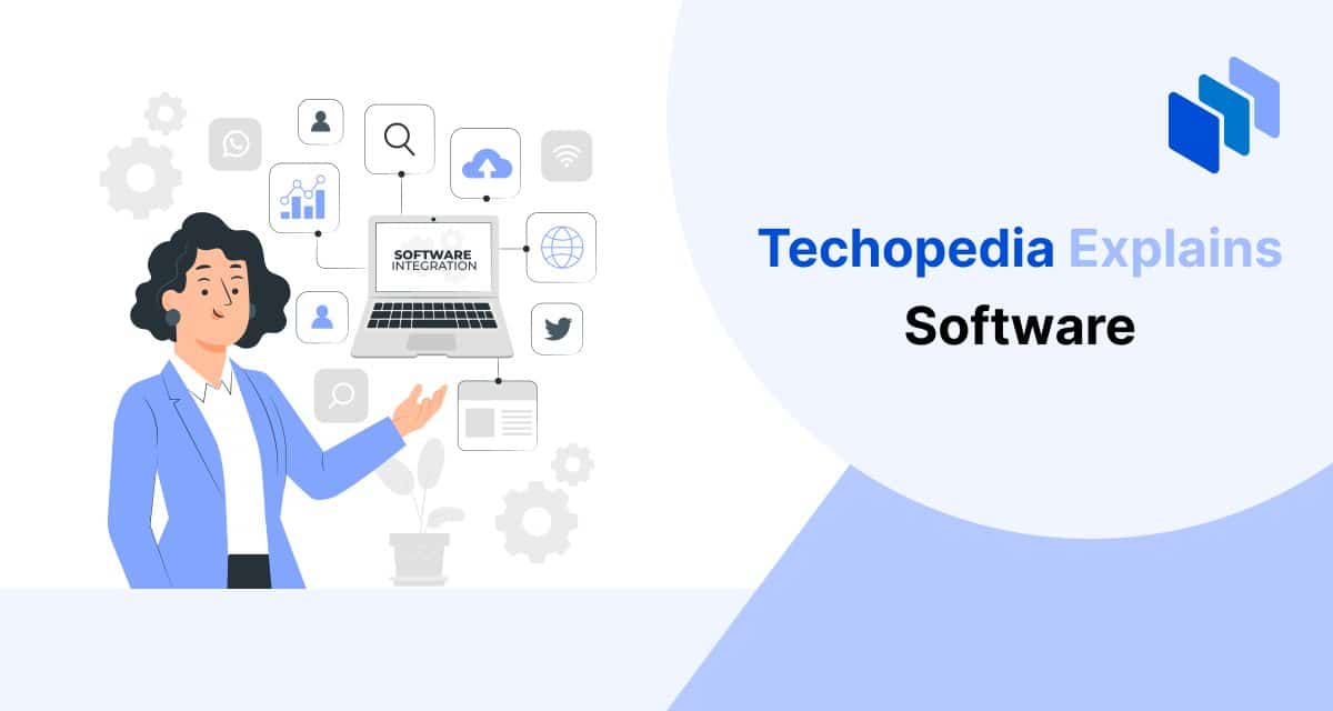 What is Software? Definition, Types & Use Cases - Techopedia
