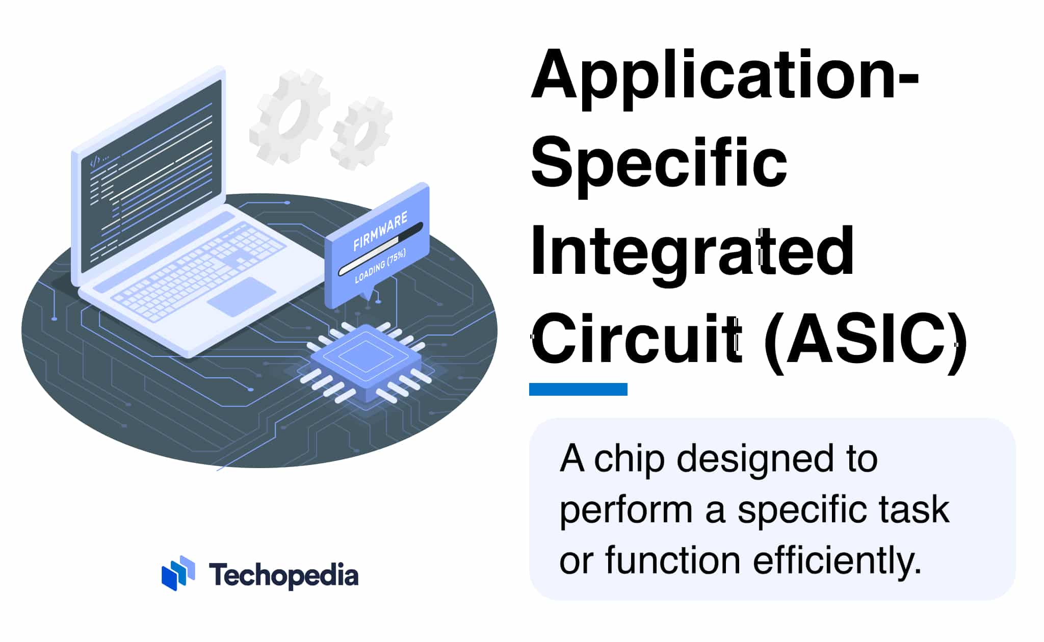 What is an Application Specific Integrated Circuit ASIC Definition with Techopedia