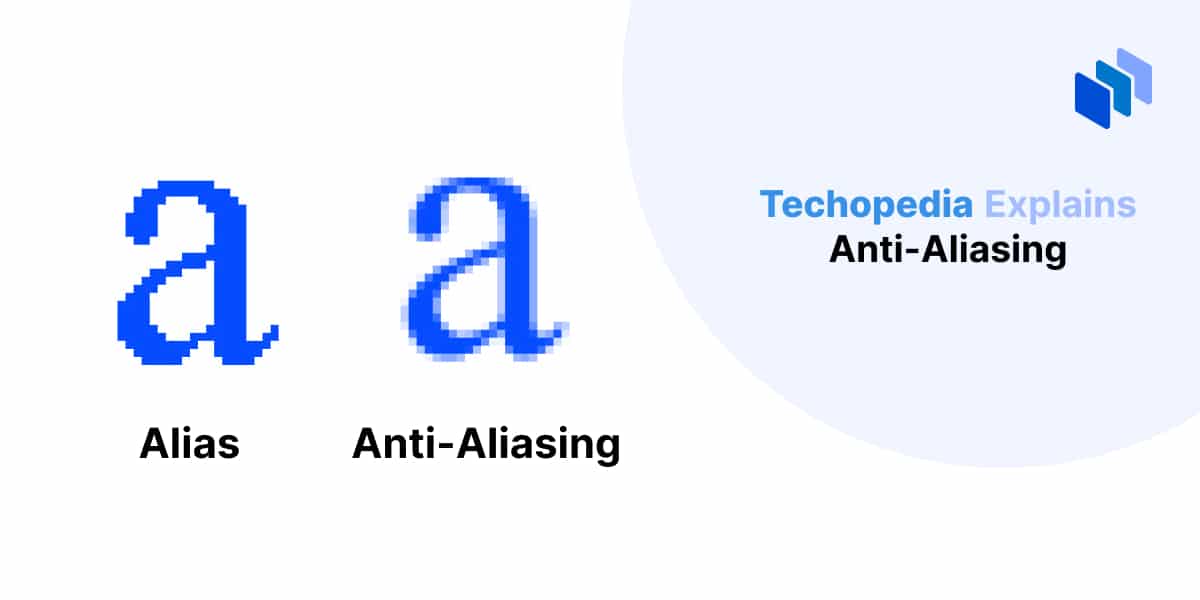 What is Anti-Aliasing? Definition, Types & Examples