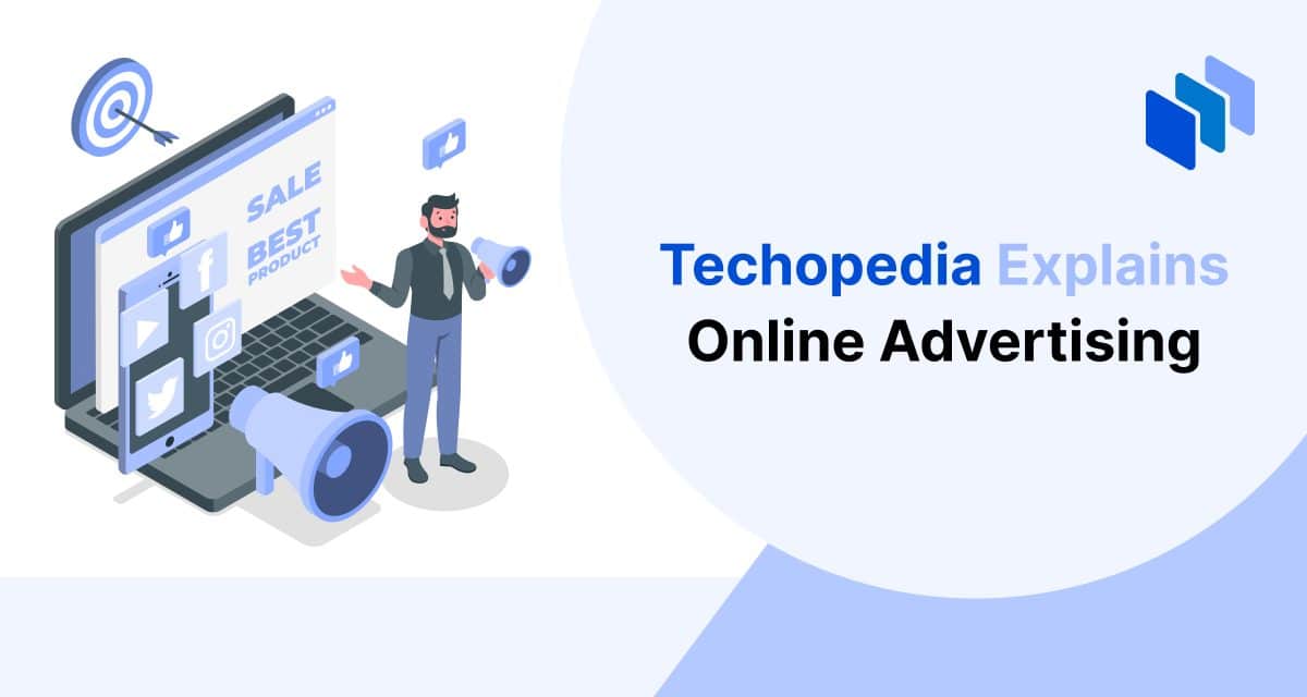 What is Online Advertising? Definition, Features & Examples - Techopedia