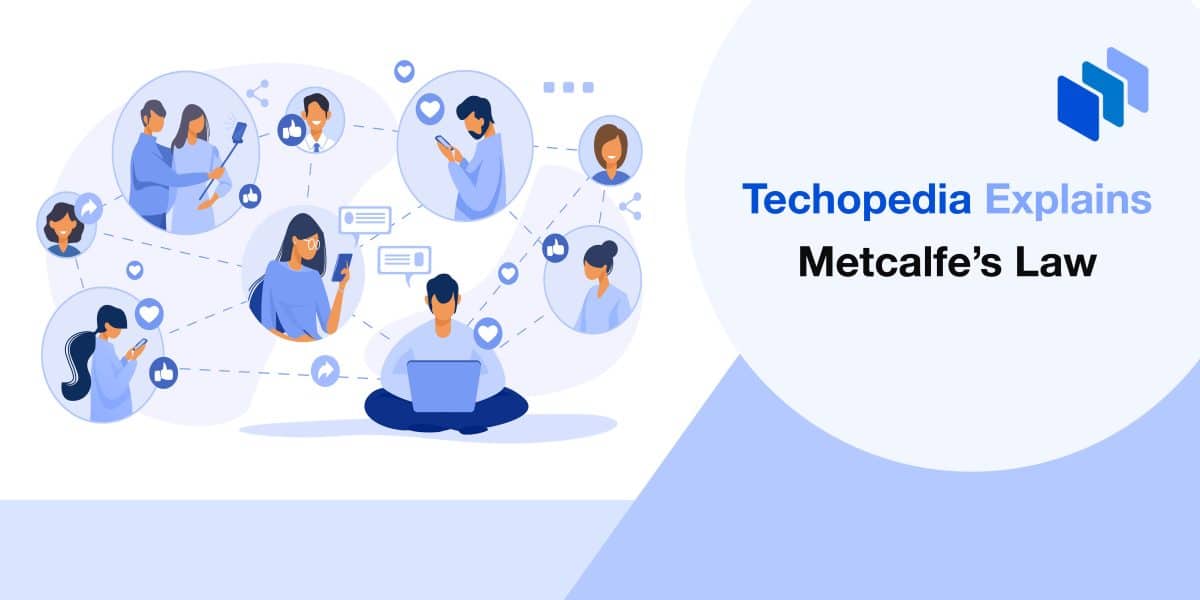 What Is Metcalfe's Law? Definition, Types & Examples Techopedia