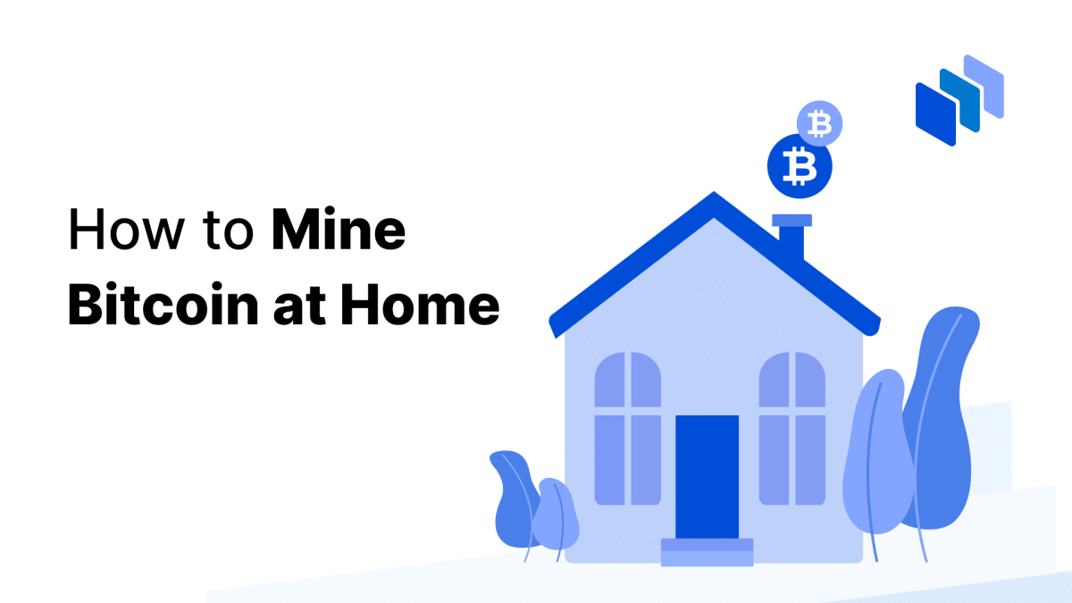 How To Mine Bitcoin At Home A Guide To Best Practices In 2025