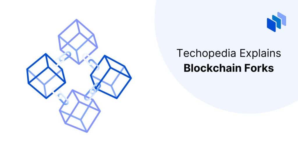 What Is Blockchain Fork? How & Why It Happens, Pros & Cons