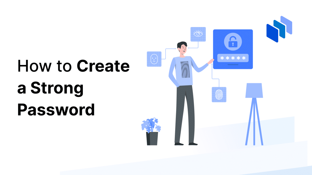 How to Create a Strong Password