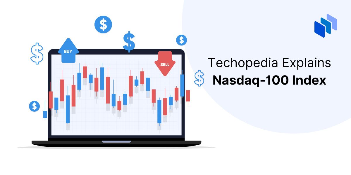 What is the Nasdaq-100 Index? Definition, Components, Trading