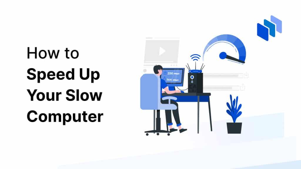 How to Speed Up Your Slow Computer