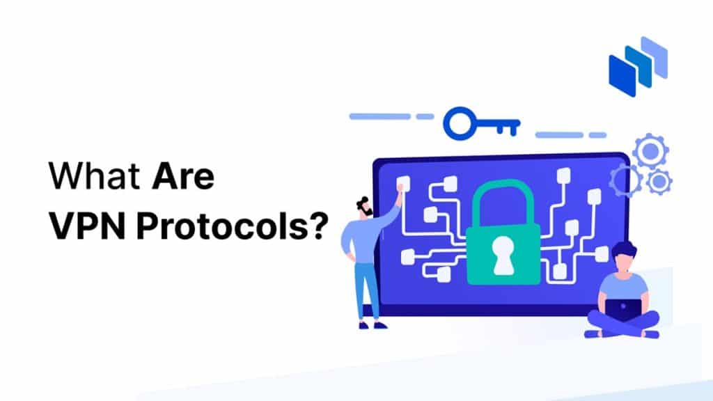 Best VPN Protocols for 2024 Tested and Compared