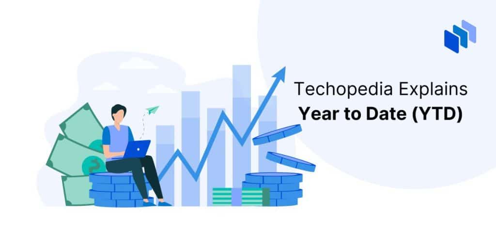 what-is-year-to-date-definition-formula-types-and-examples-techopedia