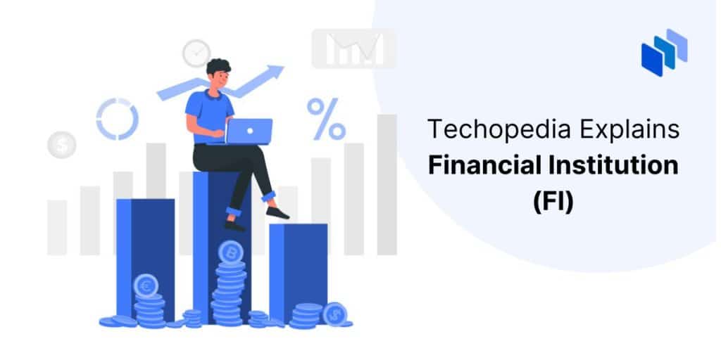 what-is-a-financial-institution-fi-definition-types-and-functions