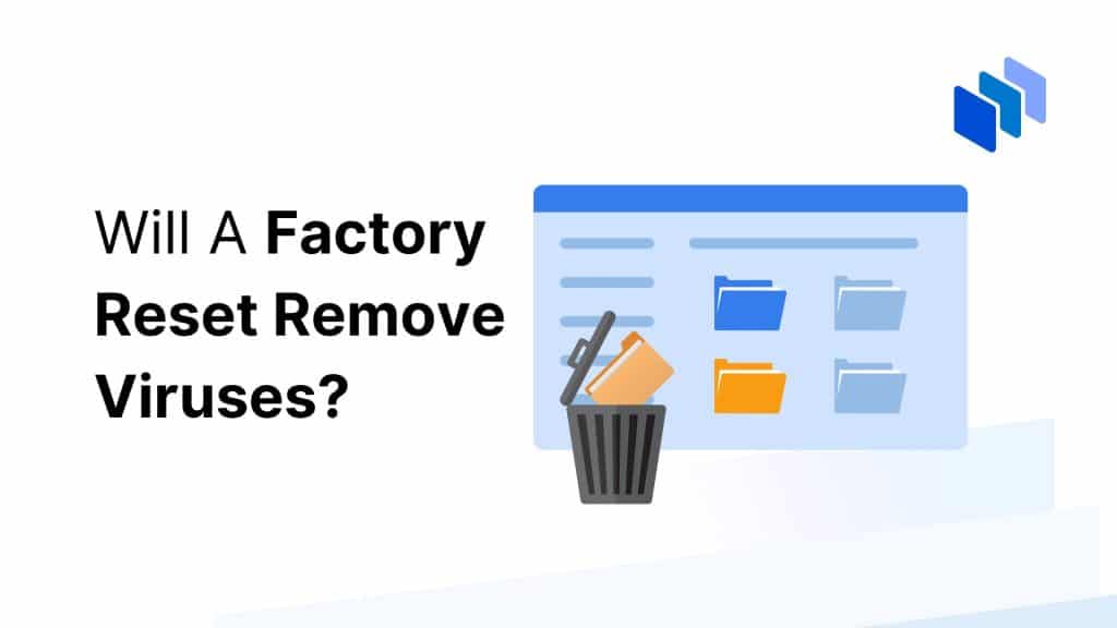 Will factory reset remove viruses