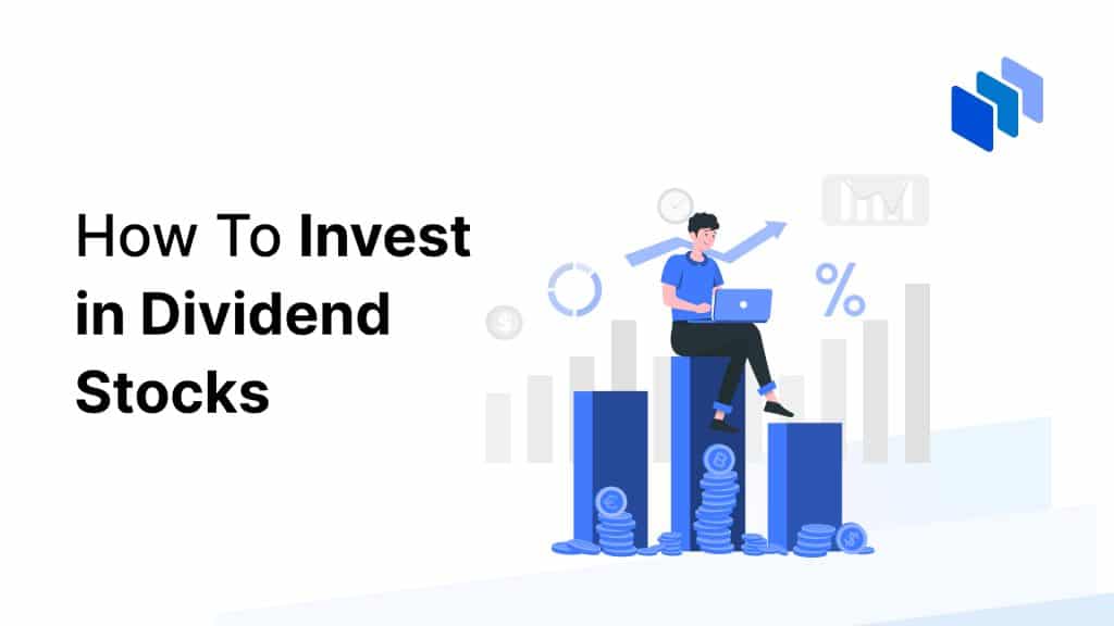 Featured Image - How to Invest in Dividend Stocks