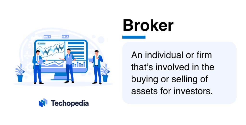 Who is a Broker? Definition, Types, and Examples