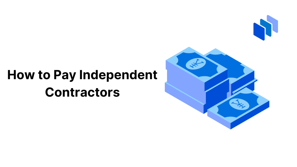 How to Pay Independent Contractors