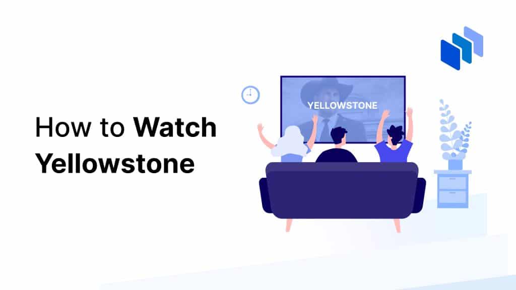 How to Watch Yellowstone 2024 Techopedia