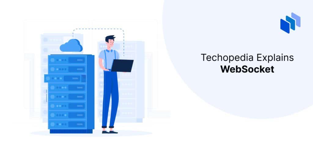 What is a WebSocket? Definition, Mechanics, and Examples