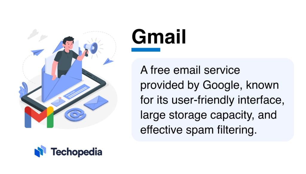 What Is Gmail? Definition, How It Works & Features - Techopedia