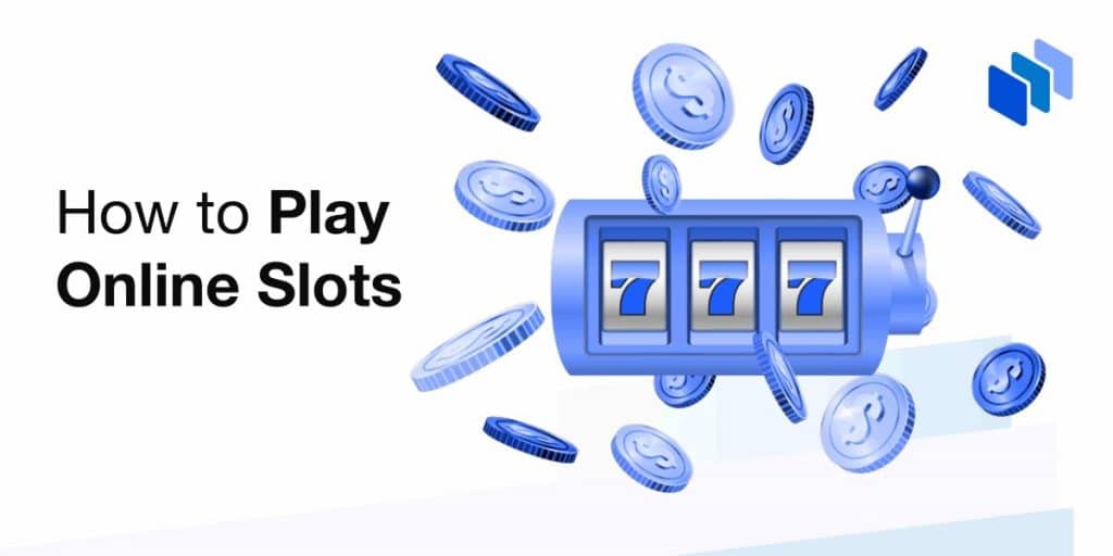 how to play online slots