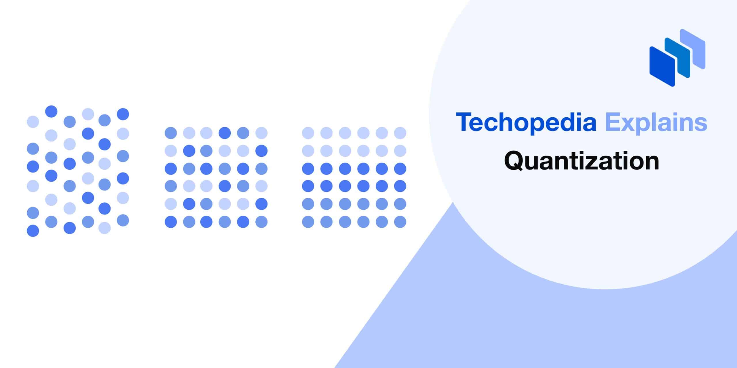 What is Quantization? Definition, Types & Examples