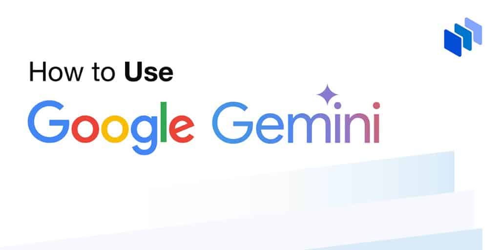 How to use Google Gemini