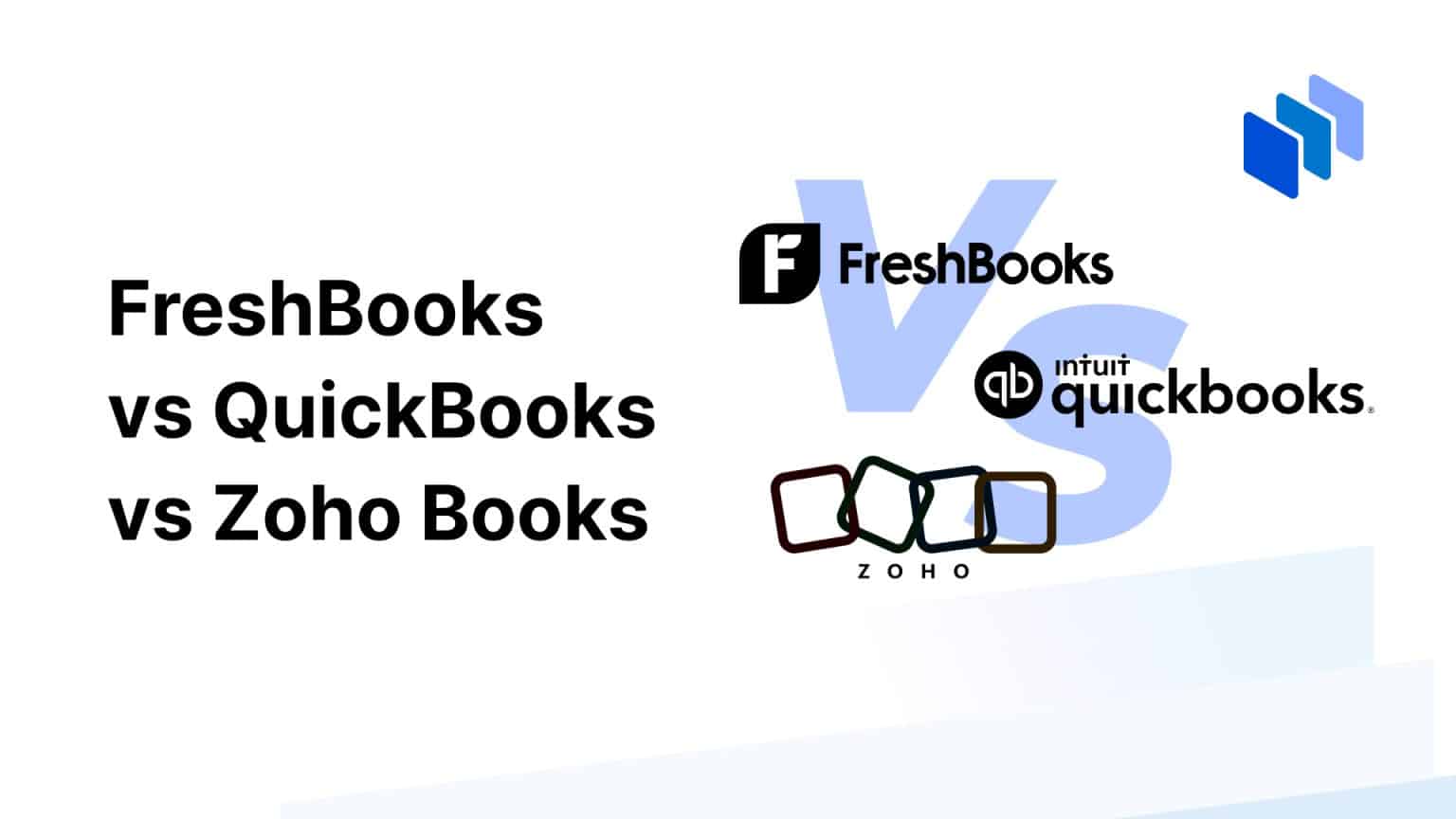 FreshBooks vs QuickBooks vs Zoho 2024 Pricing & Features