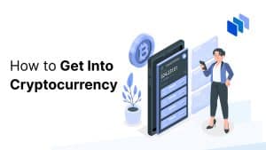 How to Get Into Cryptocurrency