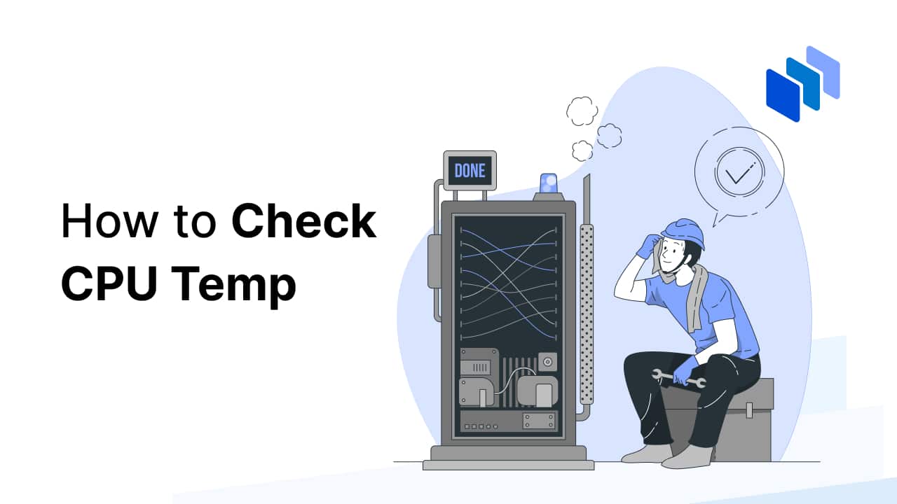 How to Check CPU Temp: A Comprehensive Guide 2025