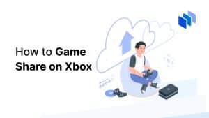 How to Game Share on Xbox