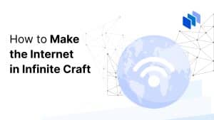 How to Make the Internet in Infinite Craft