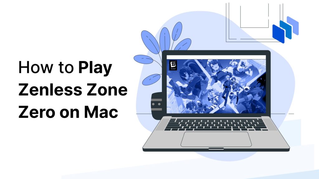 How to Play Zenless Zone Zero on Mac