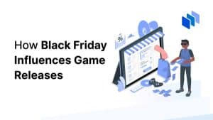 How Black Friday Influences Game Releases: Timing and Marketing Tactics