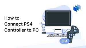 How to Connect PS4 Controller to PC