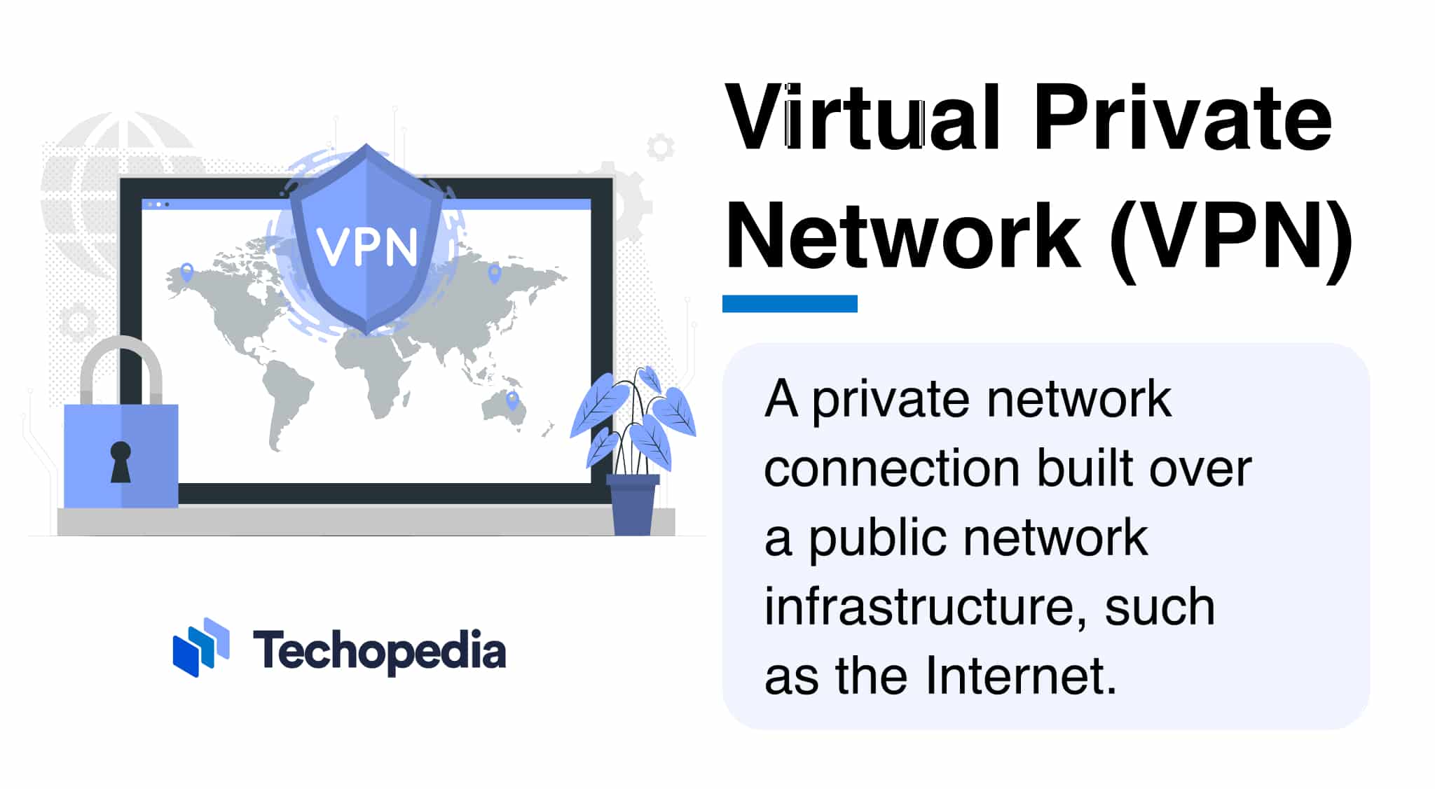 What is Virtual Private Network (VPN)?